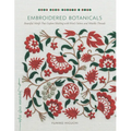 Embroidered Botanicals: Beautiful Motifs That Explore Stitching with Wool, Cotton, and Metallic Threads