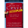 Made to Crave Action Plan Bible Study Participant's Guide: Your Journey to Healthy Living