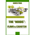Phytonutrient Powerhouses: How Carotenoid and Flavonoid Phytonutrient Superfoods
