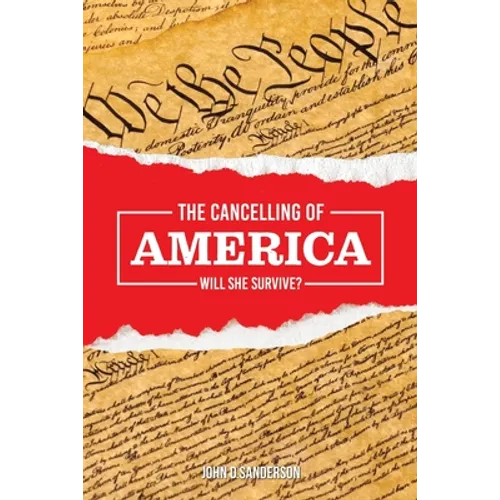 The Cancelling of America: Will She Survive?