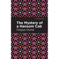 The Mystery of a Hansom Cab: A Story of One Forgotten