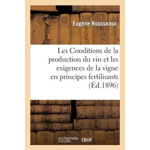 Les Conditions de la Production Du Vin Et Les Exigences de la Vigne En Principes Fertilisants