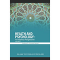 Health and Psychology: An Islamic Perspective: Volume 1