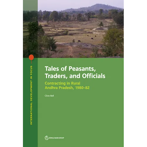 Tales of Peasants, Traders, and Officials: Contracting in Rural Andhra Pradesh, 1980-82 - Paperback