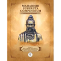 Maharishi Sushruta Compendium - Father of Surgery