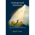 Underground Entrances, Prayer Openings to Christian Holiness and Mission