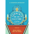 Currents in the Electric City: A Scranton Anthology