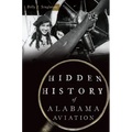 Hidden History of Alabama Aviation