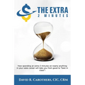 The Extra 2 Minutes: How spending an extra 2 minutes on nearly anything in your sales career will take you from good to best in class!