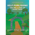 Self-publishing: The Ins & Outs of Going Indie: A Step-by-Step Guide