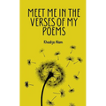 Meet Me In The Verses Of My Poems
