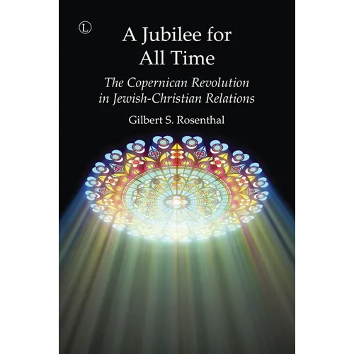 A Jubilee for All Time: The Copernican Revolution in Jewish-Christian Relations