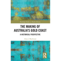 The Making of Australia's Gold Coast: A Historical Perspective