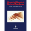 Illustrated Manual of Regional Anesthesia: Conception, Realization, Consultation, Organization: Bureaux Bassler, Karlsruhe, Frg Artist: Wolfgang Rost,