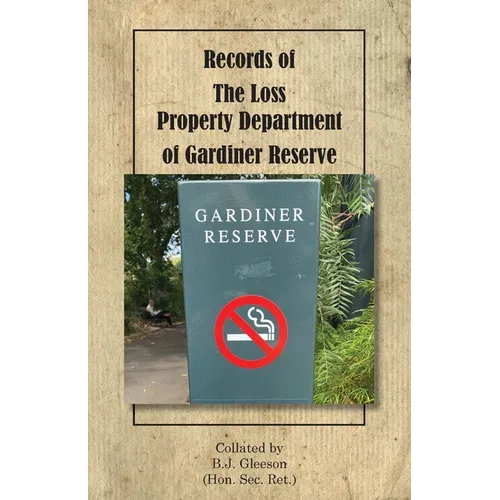 Records of The Loss Property Department of Gardiner Reserve