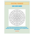 Exciting Younger Kids Logic Games: Easy to Expert Game Book With Word Jumble and Sudoku Challenge Plus Spot the Words Brain Puzzles for Brilliant Youn