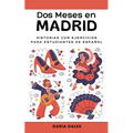 Dos Meses en Madrid: Historias con Ejercicios para Estudiantes de Español