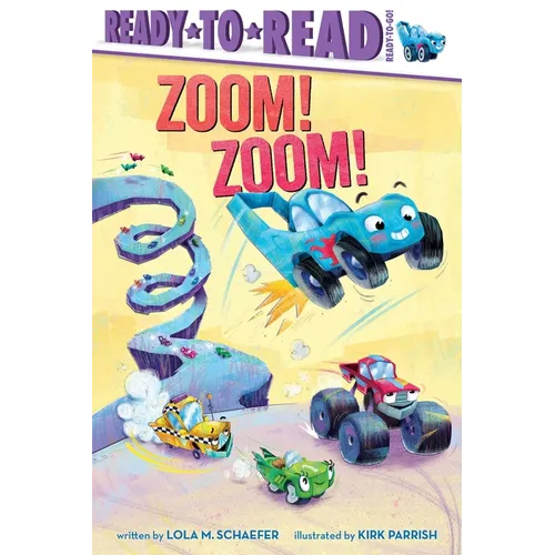 Zoom! Zoom!: Ready-To-Read Ready-To-Go!