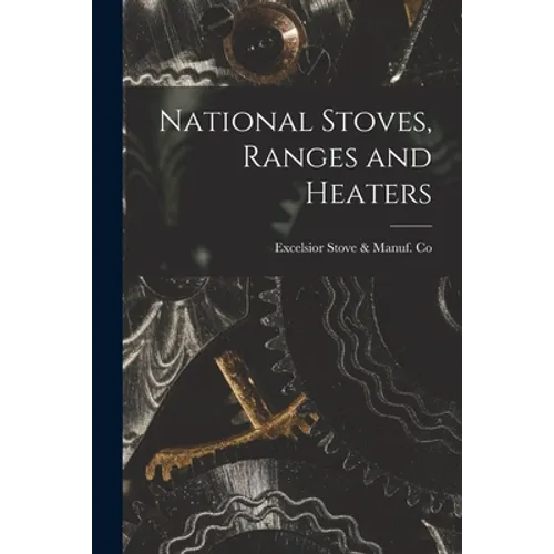 National Stoves, Ranges and Heaters