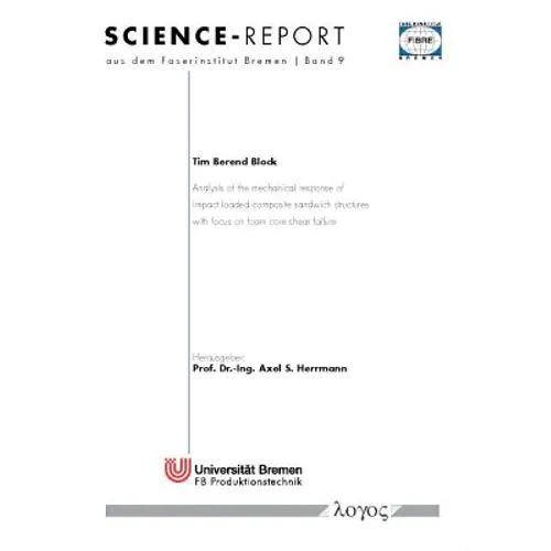 Analysis of the Mechanical Response of Impact Loaded Composite Sandwich Structures with Focus on Foam Core Shear Failure