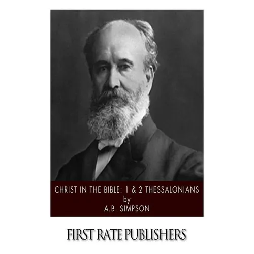 Christ in the Bible: 1 & 2 Thessalonians