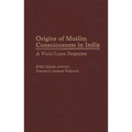 Origins of Muslim Consciousness in India: A World-System Perspective