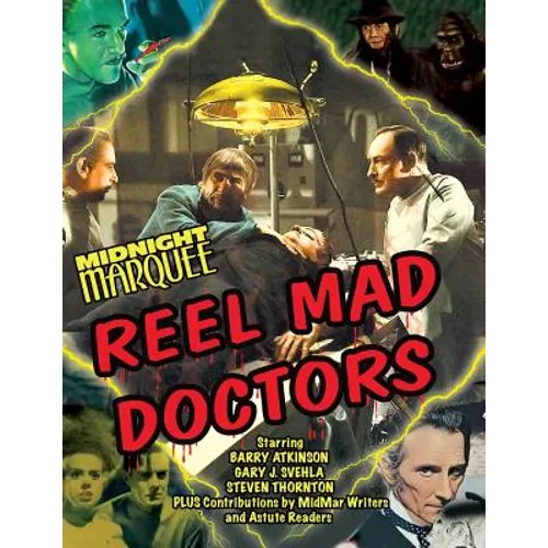 Midnight Marquee Reel Mad Doctors