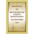 Abstracts of Westmoreland County, Pennsylvania, Tax Records 1815