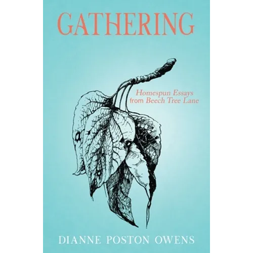 Gathering: Homespun Essays from Beech Tree Lane
