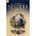 The Sixth Corps: The Army of the Potomac, Union Army, During the American Civil War