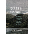 Death in the Snow: Pedro de Alvarado and the Illusive Conquest of Peru