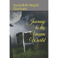 Journey to the Unseen World