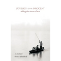 Odyssey of an Innocent: Stilling the Sirens of War