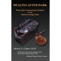 Healing After Dark: Pioneering Compassionate Medicine at the Boston Evening Clinic