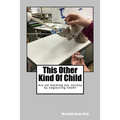 This Other Kind Of Child: Are we harming our society by neglecting them?
