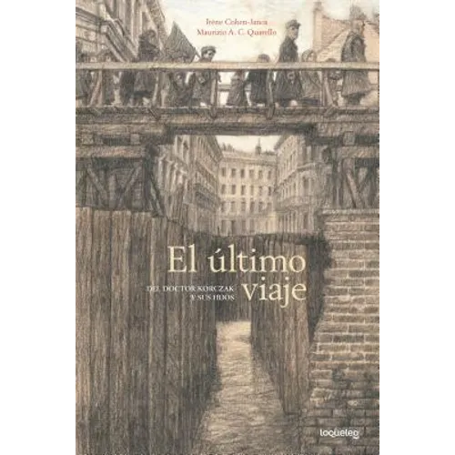 El Ultimo Viaje del Doctor Korczak y Sus Hijos