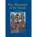 Fire Mountains of the Islands: A History of Volcanic Eruptions and Disaster Management in Papua New Guinea and the Solomon Islands