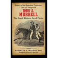 History of the Detection, Conviction, Life and Designs of John A. Murrell the Great Western Land Pirate