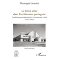 Le béton armé dans l'architecture portugaise: Des bâtiments industriels à l'architecture civile (1925-1965)