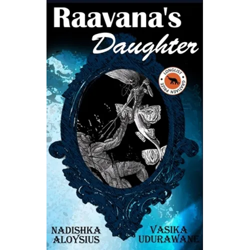 Raavana's Daughter: An imaginative retelling of the Ramayana / Ramakien