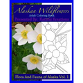 Alaskan Wildflowers: Adult Coloring Book