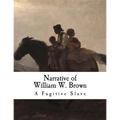 Narrative of William W. Brown: A Fugitive Slave