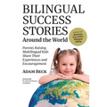 Bilingual Success Stories Around the World: Parents Raising Multilingual Kids Share Their Experiences and Encouragement