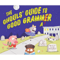 The Ghouls' Guide to Good Grammar