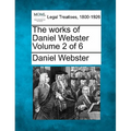 The works of Daniel Webster Volume 2 of 6