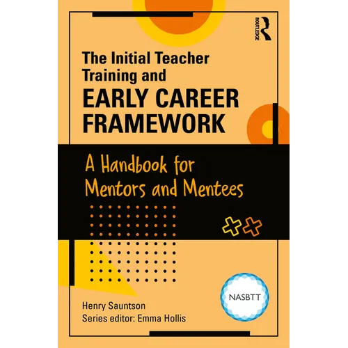 The Initial Teacher Training and Early Career Framework: A Handbook for Mentors and Mentees