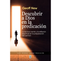 Descubrir a Dios En La Predicación
