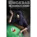 KingKrab: The Degenerate Journey: From Homeless to Poker Pro