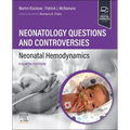 Neonatology Questions and Controversies: Neonatal Hemodynamics