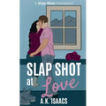 Slap Shot at Love: a friends to lovers hockey romance